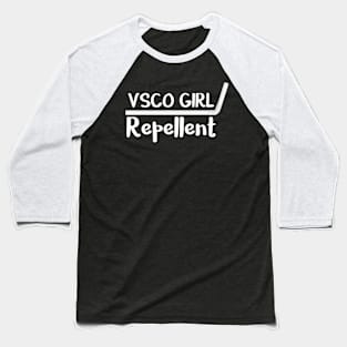 VSCO Girl Repellent Baseball T-Shirt